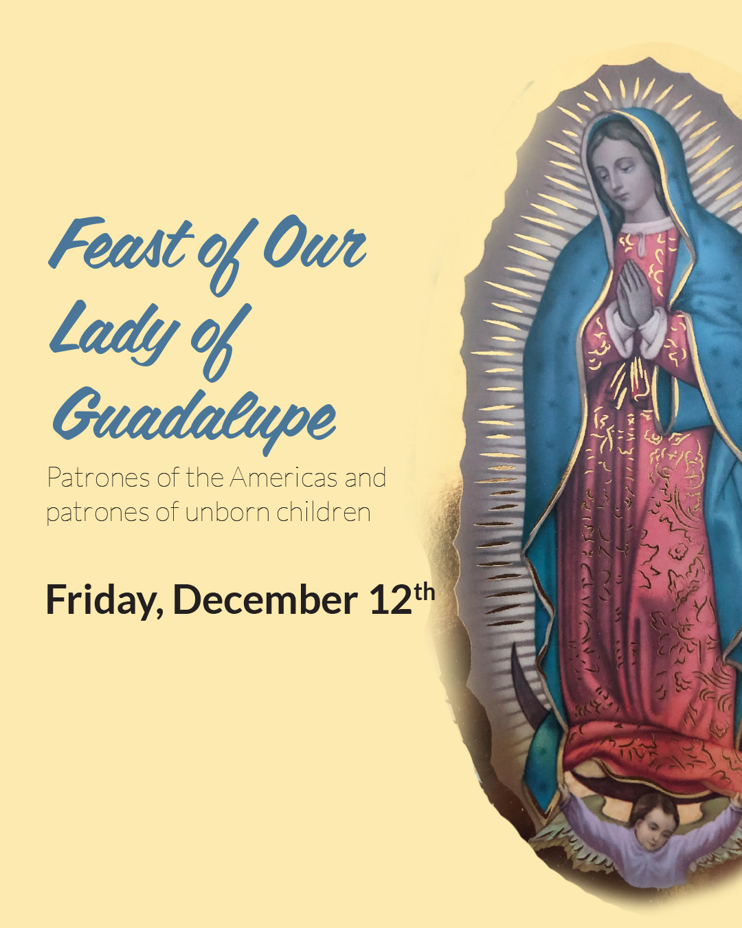 Feast of Our Lady of Guadalupe                                                                                                                                                                                                                                                                              