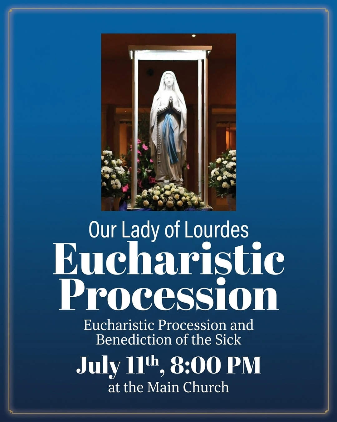 Eucharistic Procession and Benediction of the Sick / Procesión Eucarística y Bendición de los Enfermos                                                                                                                                                                                                   